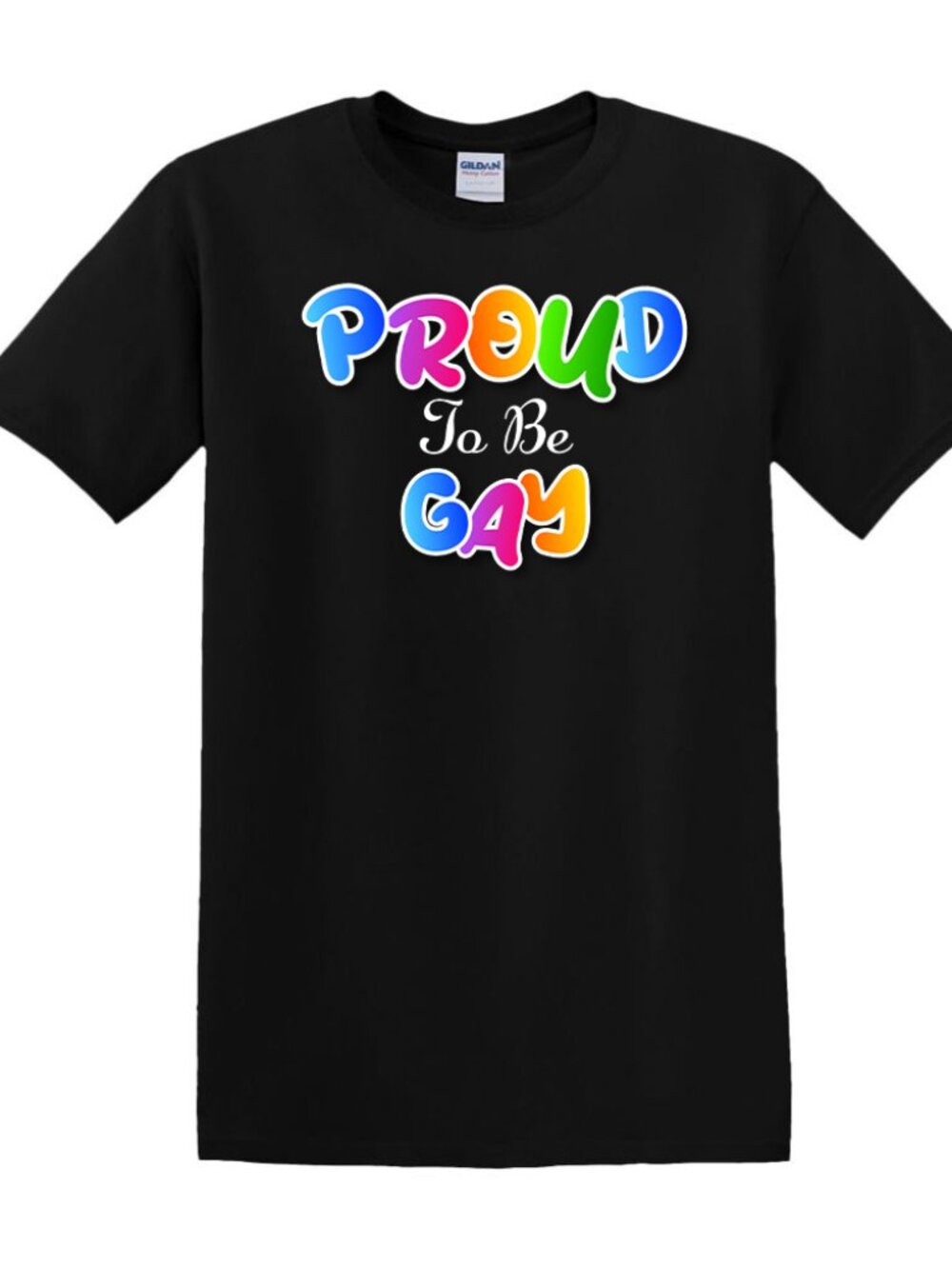 Proud To Be Gay - T-Shirt